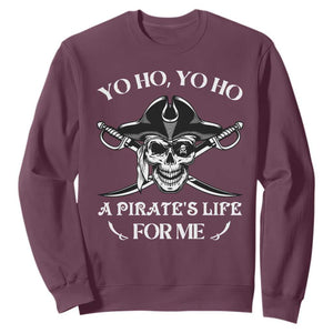 Funny Pirate Sweatshirt Pirate Life For Me Pirate Skull Buccaneer Freebooter TS02 Maroon Print Your Wear