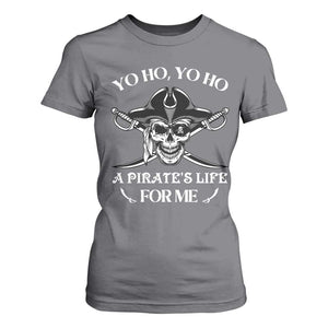 Funny Pirate T Shirt For Women Pirate Life For Me Pirate Skull Buccaneer Freebooter TS02 Charcoal Print Your Wear