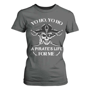 Funny Pirate T Shirt For Women Pirate Life For Me Pirate Skull Buccaneer Freebooter TS02 Dark Heather Print Your Wear