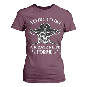 Funny Pirate T Shirt For Women Pirate Life For Me Pirate Skull Buccaneer Freebooter TS02 Maroon Print Your Wear