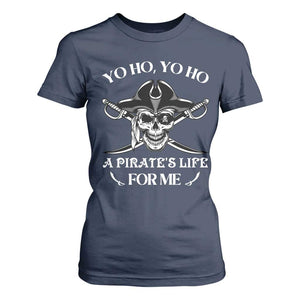 Funny Pirate T Shirt For Women Pirate Life For Me Pirate Skull Buccaneer Freebooter TS02 Navy Print Your Wear