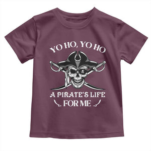 Funny Pirate Toddler T Shirt Pirate Life For Me Pirate Skull Buccaneer Freebooter TS02 Maroon Print Your Wear