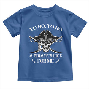 Funny Pirate Toddler T Shirt Pirate Life For Me Pirate Skull Buccaneer Freebooter TS02 Royal Blue Print Your Wear