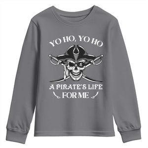 Funny Pirate Youth Sweatshirt Pirate Life For Me Pirate Skull Buccaneer Freebooter TS02 Charcoal Print Your Wear