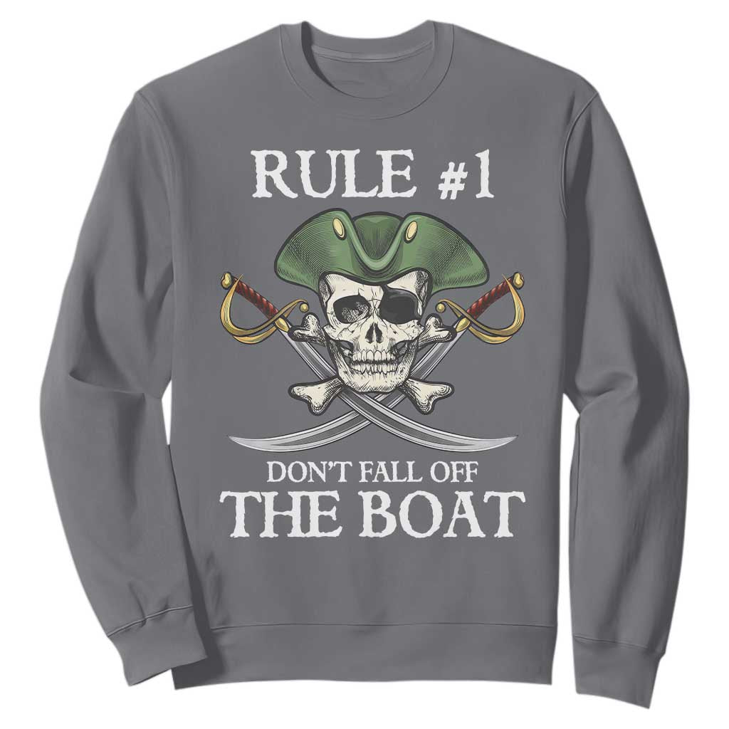 Funny Pirate Sweatshirt Rule #1 Don't Fall Off The Boat Cruise Party Gift - PrintYourWear Size: S Color: Charcoal