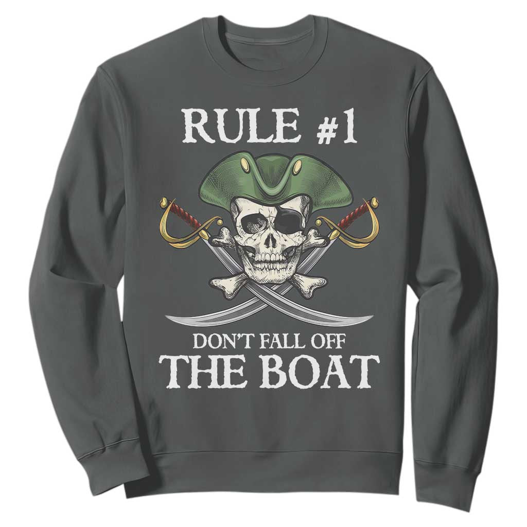 Funny Pirate Sweatshirt Rule #1 Don't Fall Off The Boat Cruise Party Gift - PrintYourWear Size: S Color: Dark Heather