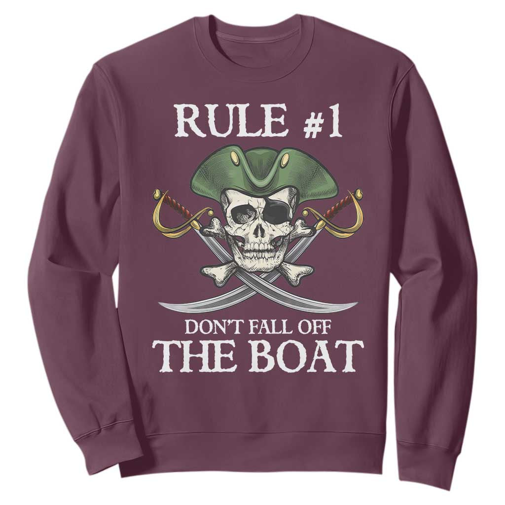 Funny Pirate Sweatshirt Rule #1 Don't Fall Off The Boat Cruise Party Gift - PrintYourWear Size: S Color: Maroon