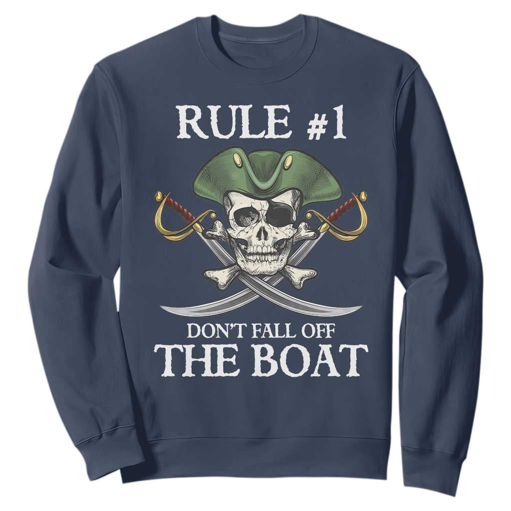 Funny Pirate Sweatshirt Rule #1 Don't Fall Off The Boat Cruise Party Gift - PrintYourWear Size: S Color: Navy