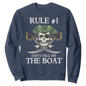 Funny Pirate Sweatshirt Rule #1 Don't Fall Off The Boat Cruise Party Gift - PrintYourWear Size: S Color: Navy