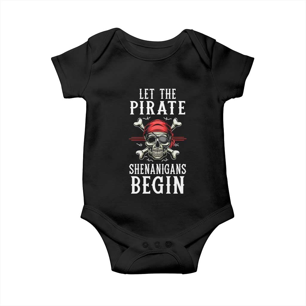 Let The Pirate Shenanigans Begin Baby Onesie Pirate Skull TS02 Black Print Your Wear