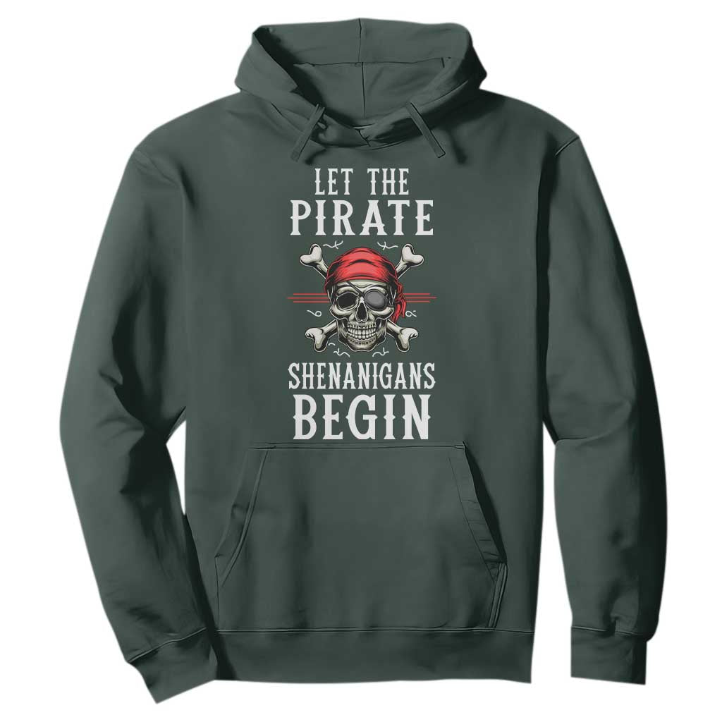 Let The Pirate Shenanigans Begin Hoodie Pirate Skull TS02 Dark Forest Green Print Your Wear