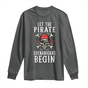 Let The Pirate Shenanigans Begin Long Sleeve Shirt Pirate Skull TS02 Dark Heather Print Your Wear