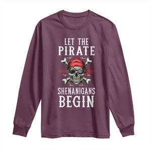 Let The Pirate Shenanigans Begin Long Sleeve Shirt Pirate Skull TS02 Maroon Print Your Wear