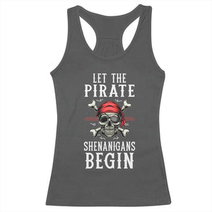 Let The Pirate Shenanigans Begin Racerback Tank Top Pirate Skull TS02 Dark Heather Print Your Wear