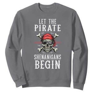 Let The Pirate Shenanigans Begin Sweatshirt Pirate Skull TS02 Charcoal Print Your Wear
