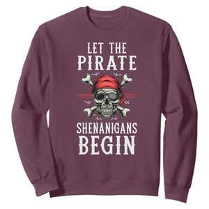 Let The Pirate Shenanigans Begin Sweatshirt Pirate Skull TS02 Maroon Print Your Wear