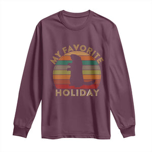 Groundhog Day Long Sleeve Shirt My Favorite Holiday Ground Hog Shadow Retro Sunset TS02 Maroon Print Your Wear