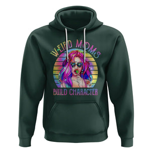 Weird Moms Build Character Hoodie Cool Mom Tie Dye Hippie Mother's Day TS02 Dark Forest Green Printyourwear