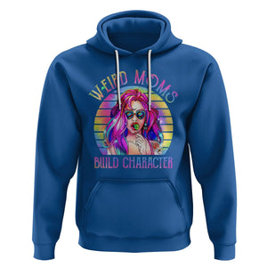 Weird Moms Build Character Hoodie Cool Mom Tie Dye Hippie Mother's Day TS02 Royal Blue Printyourwear