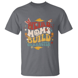 Retro Groovy Weird Moms Build Character T Shirt Funny Mom Life Mother's Day Gifts TS02 Charcoal Printyourwear