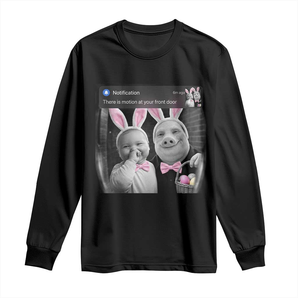 Funny Easter AI Baby with John Pork Meme Long Sleeve Shirt There Is Motion at Your Front Door Notification Humor TS02 Black Print Your Wear