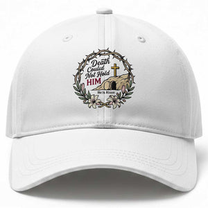 Death Could Not Hold Him Jesus Christian Easter Baseball Cap He Is Risen Faith Message TS02 Print Your Wear