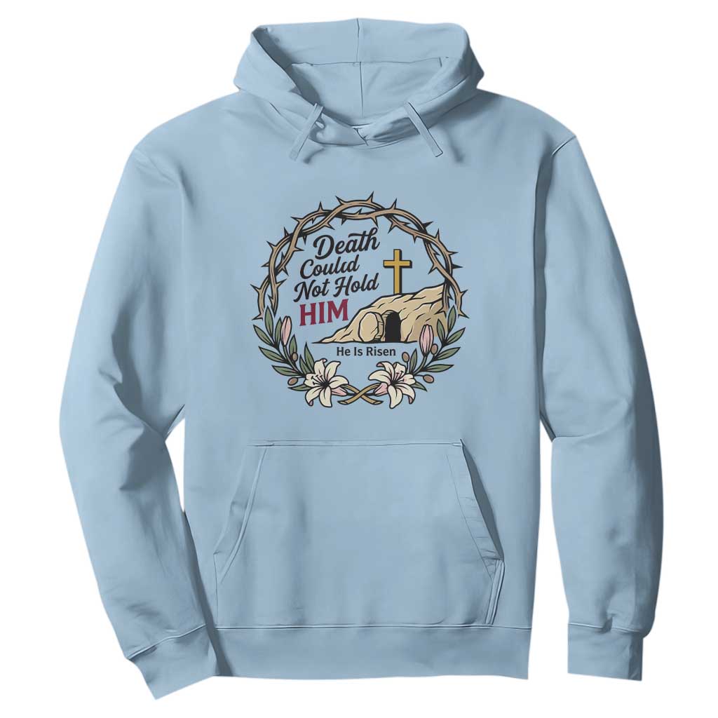 Death Could Not Hold Him Jesus Christian Easter Hoodie He Is Risen Faith Message TS02 Light Blue Print Your Wear