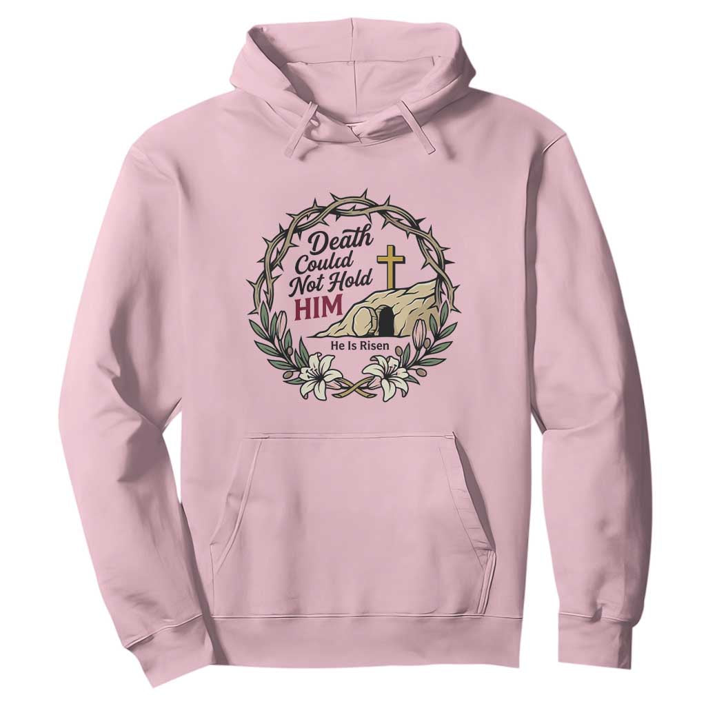 Death Could Not Hold Him Jesus Christian Easter Hoodie He Is Risen Faith Message TS02 Light Pink Print Your Wear