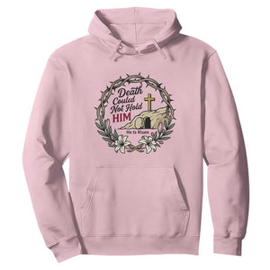 Death Could Not Hold Him Jesus Christian Easter Hoodie He Is Risen Faith Message TS02 Light Pink Print Your Wear