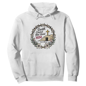 Death Could Not Hold Him Jesus Christian Easter Hoodie He Is Risen Faith Message TS02 White Print Your Wear