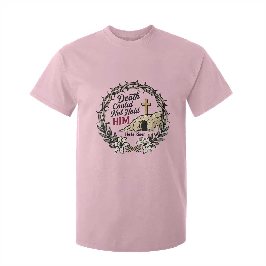 Death Could Not Hold Him Jesus Christian Easter T Shirt For Kid He Is Risen Faith Message TS02 Light Pink Print Your Wear