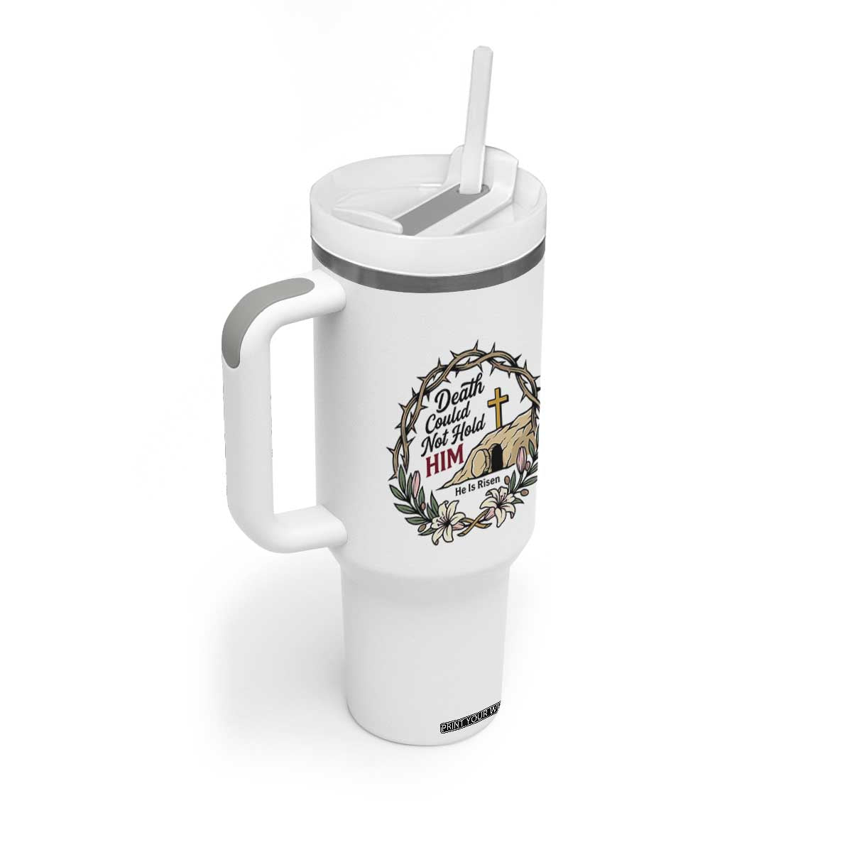 Death Could Not Hold Him Jesus Christian Easter Tumbler With Handle He Is Risen Faith Message TS02 Print Your Wear