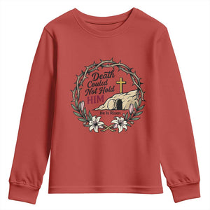 Death Could Not Hold Him Jesus Christian Easter Youth Sweatshirt He Is Risen Faith Message TS02 Red Print Your Wear