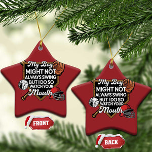 Funny Baseball Christmas Ornament My Boy Might Not Always Swing But I Do So Watch Your Mouth TS02 Star Red Print Your Wear