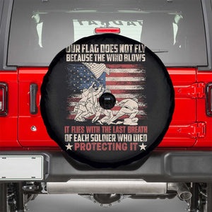 American Patriotic Spare Tire Cover Our Flag Does Not Fly Because The Wind Blows Veterans Soldiers US Flag TS02 Black Print Your Wear