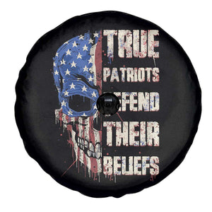 American Patriotic Skull Spare Tire Cover True Patriots Defends Their Beliefs Spirit US Flag TS02 Print Your Wear