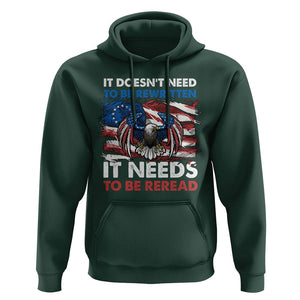 Patriotic American Eagle Hoodie It's Doesn't Need To Be Rewritten It Needs To Be Reread 4th of July Freedom Tour 1776 TS02 Dark Forest Green Print Your Wear