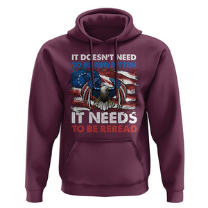 Patriotic American Eagle Hoodie It's Doesn't Need To Be Rewritten It Needs To Be Reread 4th of July Freedom Tour 1776 TS02 Maroon Print Your Wear