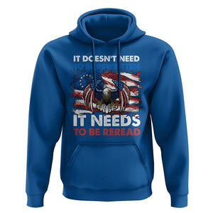 Patriotic American Eagle Hoodie It's Doesn't Need To Be Rewritten It Needs To Be Reread 4th of July Freedom Tour 1776 TS02 Royal Blue Print Your Wear