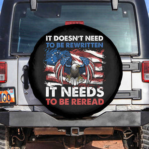 Patriotic American Eagle Spare Tire Cover It's Doesn't Need To Be Rewritten It Needs To Be Reread 4th of July Freedom Tour 1776 TS02 No hole Black Print Your Wear