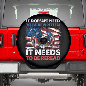 Patriotic American Eagle Spare Tire Cover It's Doesn't Need To Be Rewritten It Needs To Be Reread 4th of July Freedom Tour 1776 TS02 Black Print Your Wear