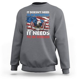 Patriotic American Eagle Sweatshirt It's Doesn't Need To Be Rewritten It Needs To Be Reread 4th of July Freedom Tour 1776 TS02 Charcoal Print Your Wear