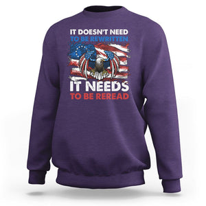 Patriotic American Eagle Sweatshirt It's Doesn't Need To Be Rewritten It Needs To Be Reread 4th of July Freedom Tour 1776 TS02 Purple Print Your Wear