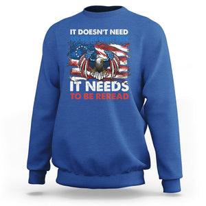 Patriotic American Eagle Sweatshirt It's Doesn't Need To Be Rewritten It Needs To Be Reread 4th of July Freedom Tour 1776 TS02 Royal Blue Print Your Wear