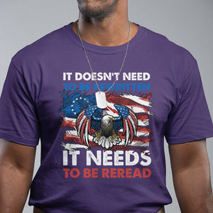 Patriotic American Eagle T Shirt It's Doesn't Need To Be Rewritten It Needs To Be Reread 4th of July Freedom Tour 1776 TS02 Purple Print Your Wear