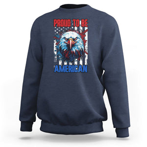 Patriotic Eagle Sweatshirt Proud To Be American US Pride 4th of July Flag TS02 Navy Print Your Wear