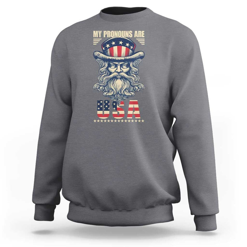 Uncle Sam Sweatshirt My Pronouns Are USA TS02 Charcoal Print Your Wear