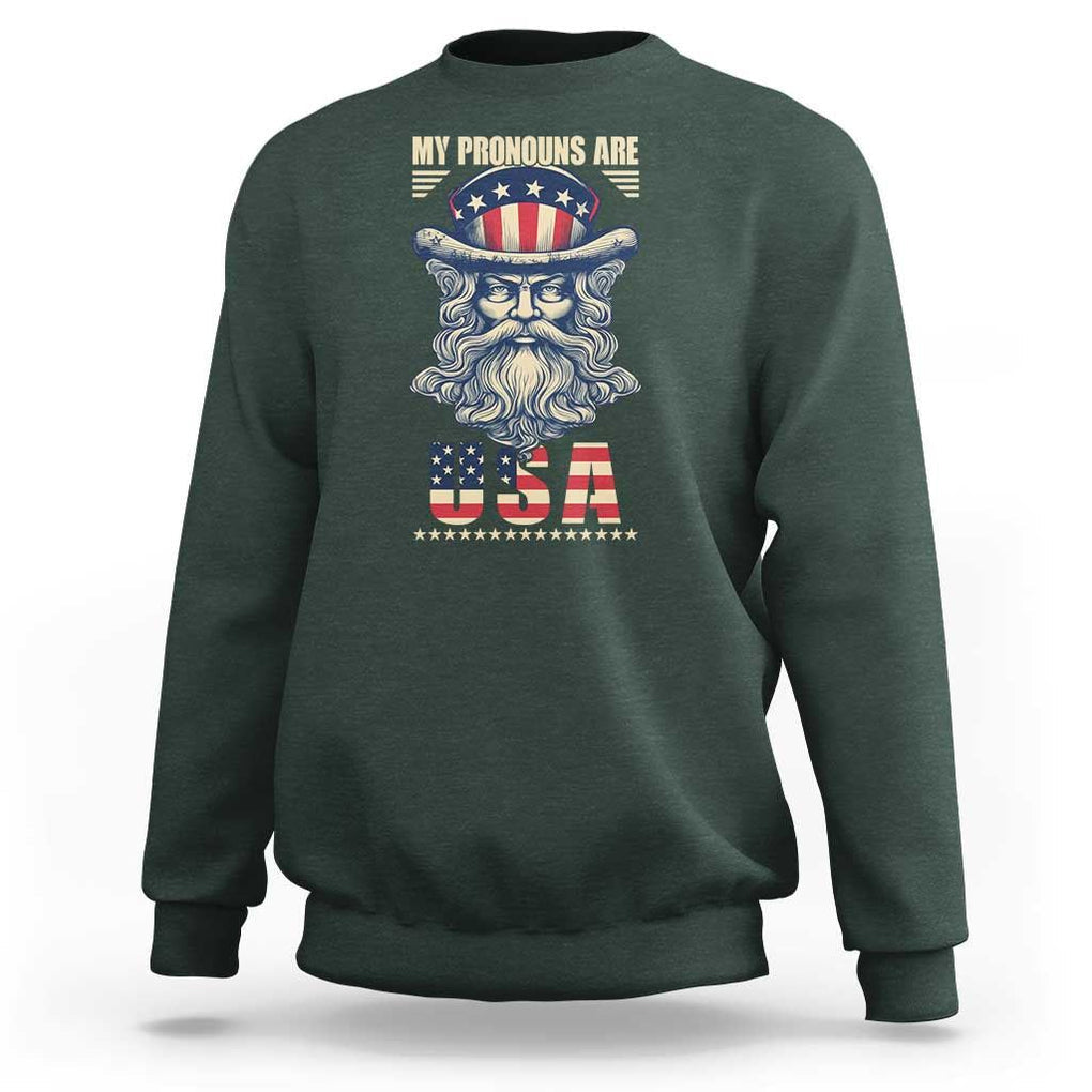 Uncle Sam Sweatshirt My Pronouns Are USA TS02 Dark Forest Green Print Your Wear