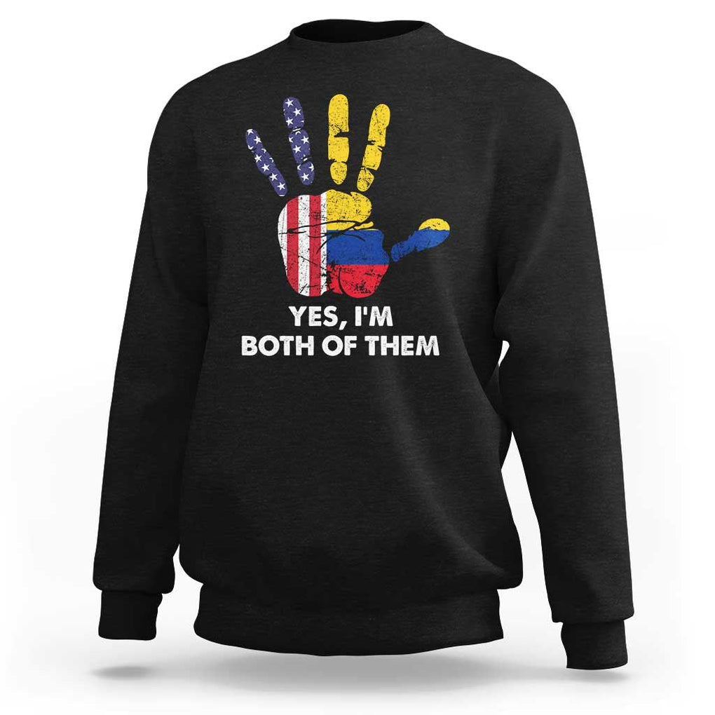 Colombian American Sweatshirt Yes I'm Both Of Them Flags Hand TS02 Black Print Your Wear