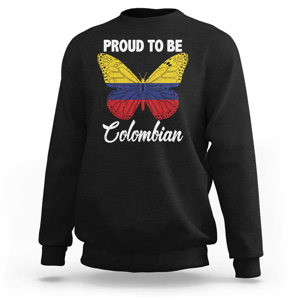 Colombia Pride Sweatshirt Proud To Be Colombian Butterfly TS02 Black Print Your Wear